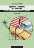 OPERE DI LATTONERIA E COPERTURA - manuale di progettazione e posa